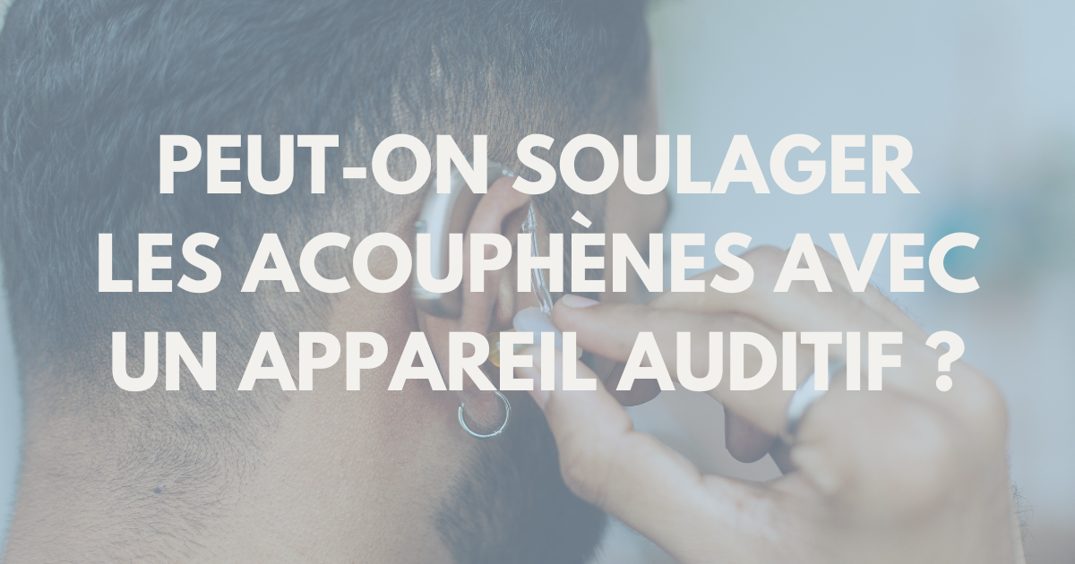Traiter les acouphènes par des appareils auditifs