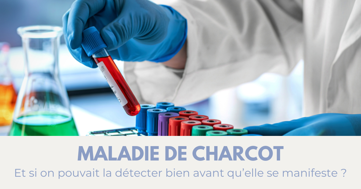 Maladie de Charcot : Un test sanguin porteur d’espoir !